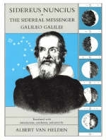 Sidereus Nuncius or the Sidereal Messenger Galileo Galilei - Galileo Galilei