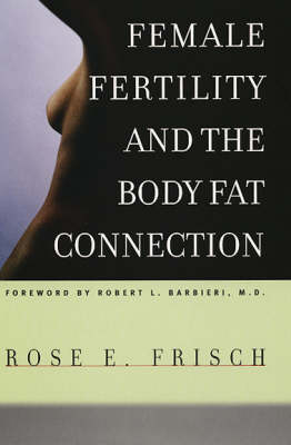 Female Fertility and the Body Fat Connection - Rose E. Frisch