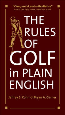 The Rules of Golf in Plain English - Jeffrey S. Kuhn