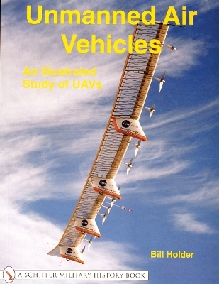 Unmanned Air Vehicles: - Bill Holder