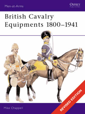 British Cavalry Equipments 1800 1941 -  Mike Chappell