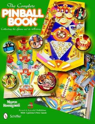 The Complete Pinball Book - Marco Rossignoli