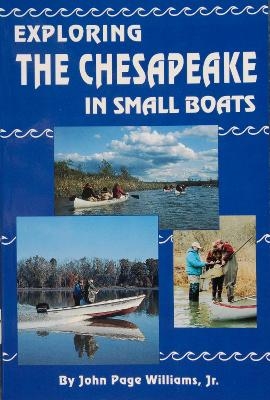 Exploring the Chesapeake in Small Boats - Jr. Williams  John Page