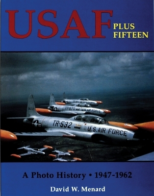 USAF Plus Fifteen - David W. Menard