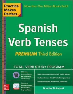 Practice Makes Perfect Spanish Verb Tenses, Premium 3rd Edition -  Dorothy Richmond