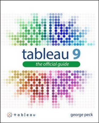 Tableau 9: The Official Guide -  George Peck