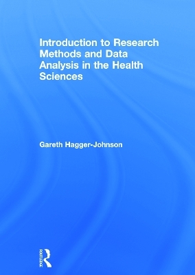 Introduction to Research Methods and Data Analysis in the Health Sciences - Gareth Hagger-Johnson