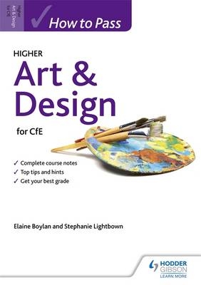 How to Pass Higher Art & Design -  Elaine Boylan,  Stephanie Lightbown