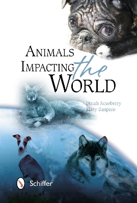 Animals Impacting the World - Dinah Roseberry