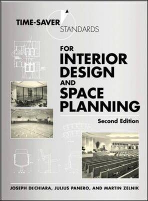 Time-Saver Standards for Interior Design and Space Planning, Second Edition -  Joseph DeChiara,  Julius Panero,  Martin Zelnik