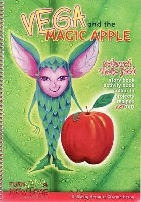 Vega and the Magic Apple - Di Skelly Heron, Graeme Heron