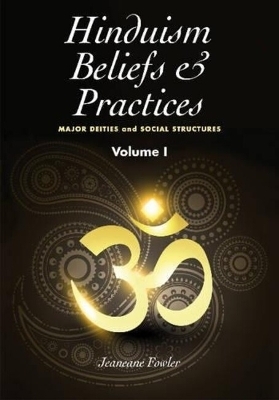 Hinduism Beliefs and Practices - Jeaneane Fowler