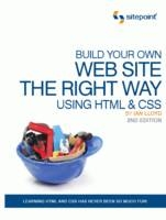 Build Your Own Website the Right Way Using HTML and CSS - Ian J. Lloyd