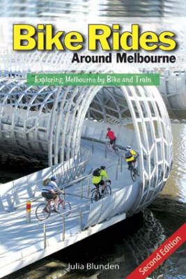 Bike Rides Around Melbourne - Julia Blunden