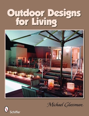 Outdoor Designs for Living - Michael Glassman