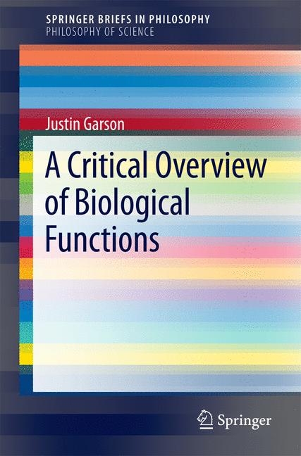 A Critical Overview of Biological Functions - Justin Garson