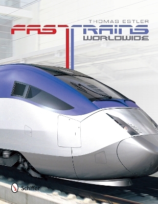 Fast Trains Worldwide - Thomas Estler