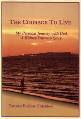 The Courage to Live - Carmen Buelvas Critchlow