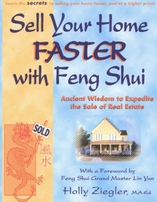 Sell Your Home Faster with Feng Shui - Holly Ziegler