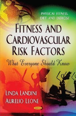 Fitness & Cardiovascular Risk Factors - Aurelio Leone, Linda Landini