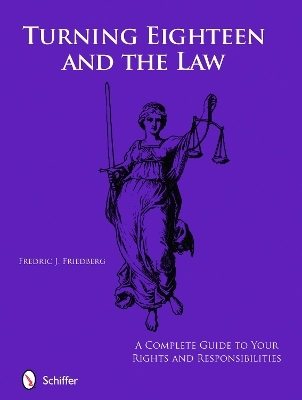 Turning Eighteen and the Law - Fredric J. Friedberg