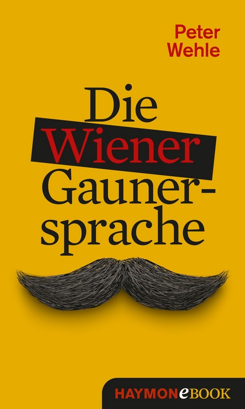 Die Wiener Gaunersprache - Peter Wehle