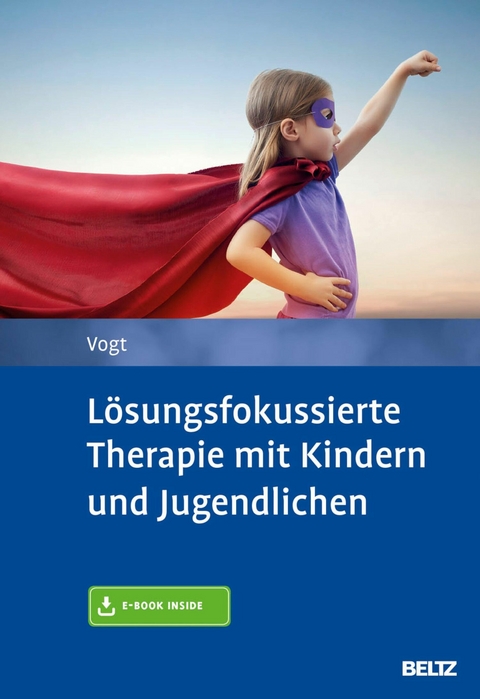 Lösungsfokussierte Therapie mit Kindern und Jugendlichen -  Manfred Vogt