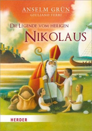 Die Legende vom heiligen Nikolaus - Anselm Grün