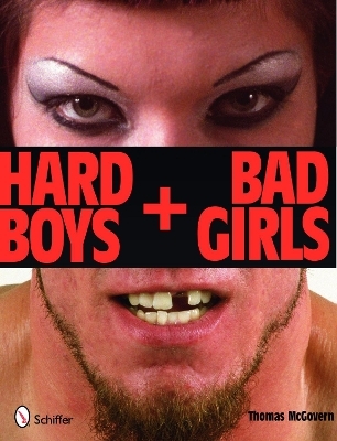 Hard Boys and Bad Girls - Thomas McGovern