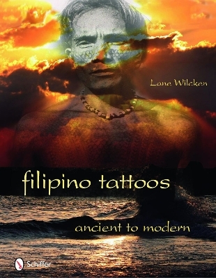 Filipino Tattoos - Lane Wilcken