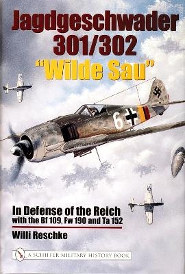 Jagdgeschwader 301/302 “Wilde Sau” - Willi Reschke