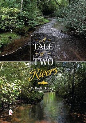 A Tale of Two Rivers - Ronald F. Lasko