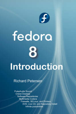 Fedora 8 Introduction - Richard Petersen