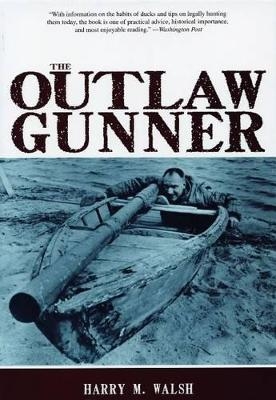 The Outlaw Gunner - Harry M. Walsh