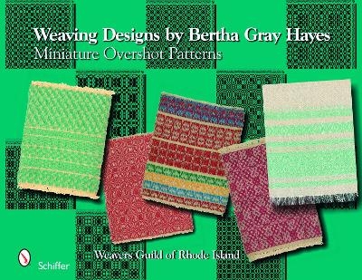 Weaving Designs by Bertha Gray Hayes - Norma Smayda