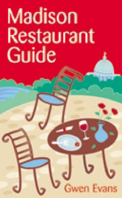 Madison Restaurant Guide - Gwen Evans