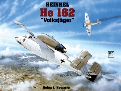 Heinkel He 162 - Heinz J. Nowarra