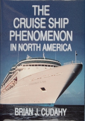 The Cruise Ship Phenomenon in North America - Brian J. Cudahy