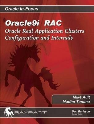 Oracle 9i RAC - Margaret R. Ault, Madhu Tumma, Mike Ault, Donald Keith Burleson