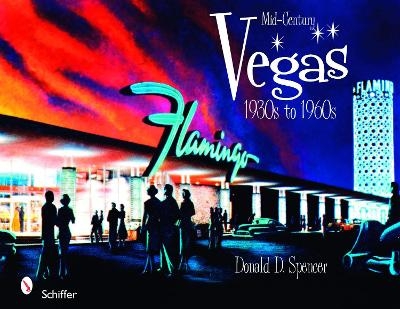 Mid-Century Vegas - Donald D. Spencer