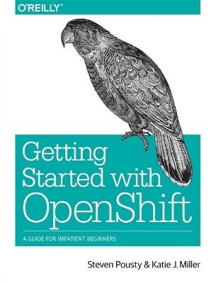 Getting Started with Openshift - Steven Pousty, Katie Miller