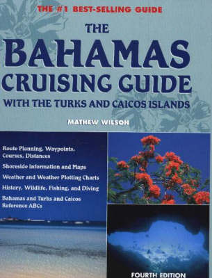 The Bahamas Cruising Guide - Mathew Wilson