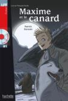 Maxime et le canard - Livre + downloadable audio - Patrick Dannais