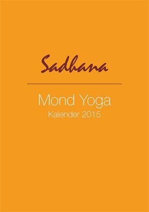 Sadhana Mond Yoga Kalender 2015 - Dennis Schumacher