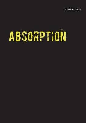 Absorption - Stefan Michaelis