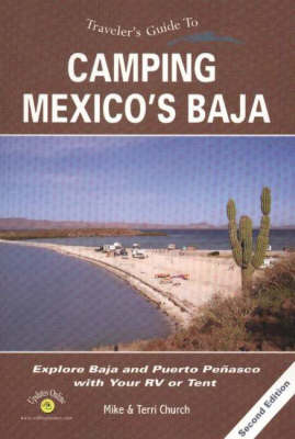 Traveler's Guide to Camping Mexico's Baja - Mike Church, Terri Church