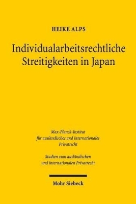 Beilegung individualarbeitsrechtlicher Streitigkeiten in Japan - Heike Alps