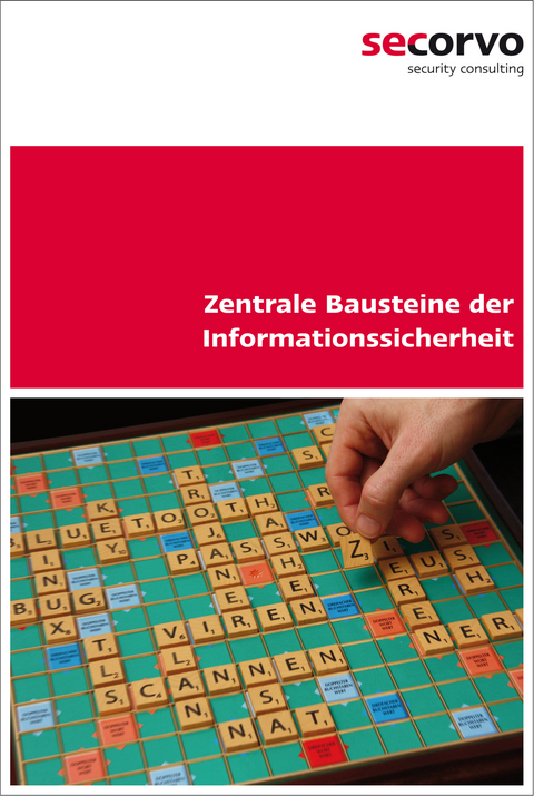 Zentrale Bausteine der Informationssicherheit