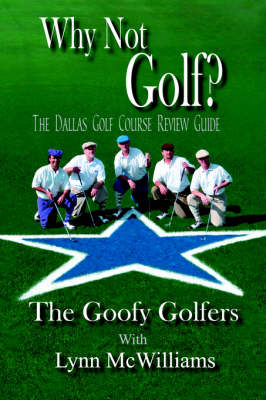 Why Not Golf? - Inc. The Goofy Golfers