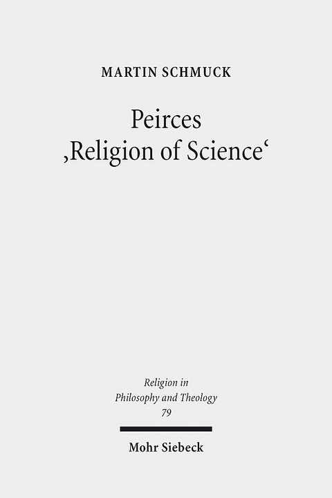 Peirces 'Religion of Science' - Martin Schmuck